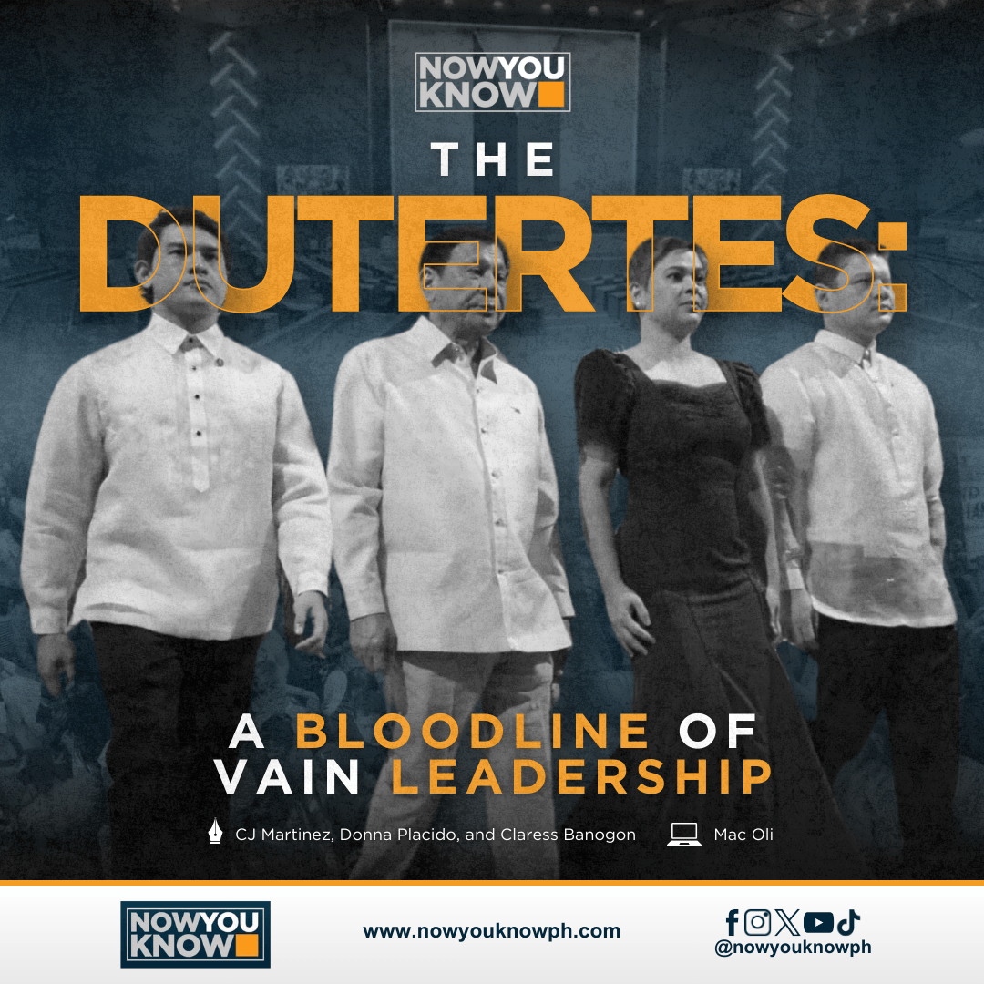 The Dutertes: A bloodline of vain leadership